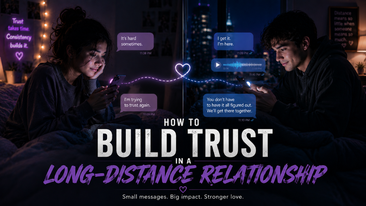 how to build trust in a long-distance relationship